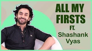 All My Firsts Ft Shashank Vyas Exclusive [upl. by Gerald]