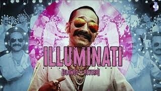 ILLUMINATI SONG Slowed amp Reverb 🔥🔥😈 [upl. by Ynatterb]