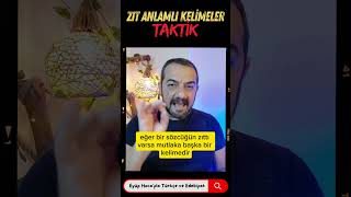 ZIT ANLAMLI KELİMELER TAKTİK [upl. by Eiralih613]