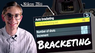 How to Use Automatic Bracketing on the Nikon Z6ii [upl. by Brost]