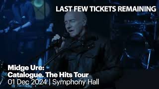 Midge Ure Catalogue The Hits Tour  01 Dec 2024  Symphony Hall [upl. by Neural]