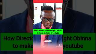 How Director Trevor taught Obinna to make millions in youtube ogaobinna rutospeechtoday demwafb [upl. by Lebasile17]