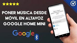 Cómo Reproducir Música Desde mi Móvil en un Altavoz Google Home Mini por Bluetooth [upl. by Ornstead56]