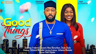 GOOD THINGS  FREDERICK LEONARD MIWA OLORUNFEMI CHUKS CHYKE nigerian movies 2023 latest full movie [upl. by Natsirhc]