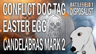 Battlefield 1  Conflict Dog Tag Easter Egg Candelabra Solution Mark 2 [upl. by Graves593]