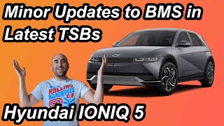 New TSBs For US Ioniq 5s Offer Minor Update to BMS [upl. by Anigger]