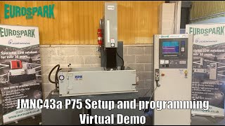 PreOwned Joemars JMNC43a P75 CNC Spark Erosion machine set up and programming virtual demo [upl. by Cochran755]