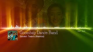 Goombay Dance Band  Seven Tears Remix [upl. by Hoes]