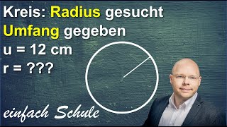 Kreis Radius berechnen Umfang gegeben  einfach erklärt [upl. by Llerret]