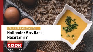 Hollandez Sos Nasıl Hazırlanır  COOK Akademi  Soslar ve Bağlayıcılar Bölüm 4 [upl. by Erodoeht184]