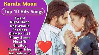 Best Of korala Maan  Latest Punjabi Songs Korala Maan Songs  All Hits Of Korala Maan Songs 💖 [upl. by Mishaan]