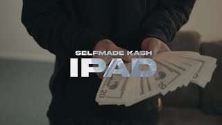 Selfmade Kash  iPad 📱 [upl. by Purity]