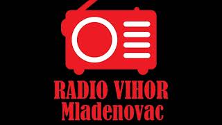 Radio Vihor Mladenovac Uzivo [upl. by Trixy]