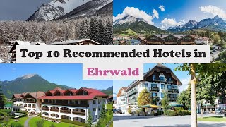 Top 10 Recommended Hotels In Ehrwald  Best Hotels In Ehrwald [upl. by Osithe]