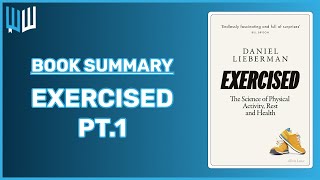 Exercised Book Summary Part I  Daniel Lieberman [upl. by Htiekal]