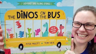 Baby Time ending with The Dinos on the Bus by Peter Millett illustrated by Tony Neal [upl. by Doner]