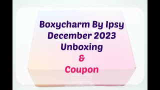 Ipsy Boxycharm December 2023 UnboxingReview  Free Refreshments [upl. by Alvita74]