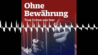 Wenn ihr alle meine Taten kennen würdet  Ohne Bewährung  True Crime von hier [upl. by Vivien250]