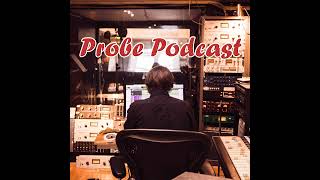 Probe Podcast 81 September Catchup [upl. by Simah]