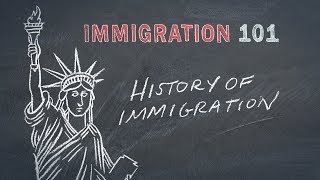 Immigration 101 History of Immigration [upl. by Ridglea648]