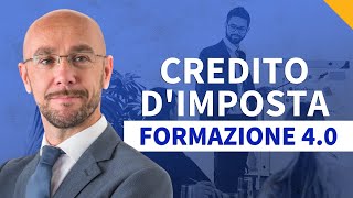 Credito d’Imposta formazione 40 come risparmiare fino a 300000€ [upl. by Esiole]