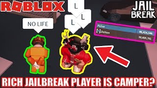 rich jailbreak player is a CAMPING COP  Roblox Jailbreak [upl. by Aphra550]