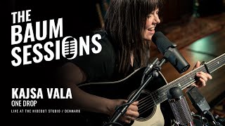 Kajsa Vala  One Drop  The Baum Sessions [upl. by Ardnaeel]