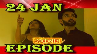 ISHQBAAZ  24 JAN EPISODE  STAR PLUS [upl. by Annovoj]