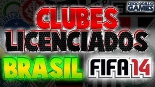 FIFA 14  CLUBES TIMES BRASILEIROS BRASIL LICENCIADOS  CROCODILLOGAMES [upl. by Oliver]