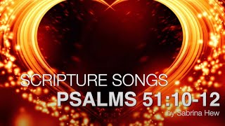 Psalms 511012 Scripture Songs  Sabrina Hew [upl. by Rubens]