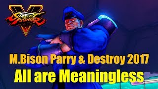 SF5 MBison Parry amp Destroy 2017 quotAll are Meaninglessquot：ベガ Compilation [upl. by Matti922]