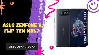 🔴 O ASUS ZENFONE 8 FLIP TEM MHL [upl. by Teresina]