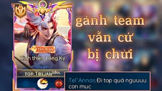 TOP1 Bijan  đi top gánh team vẫn bị đồng đội chửi [upl. by Kathlin]