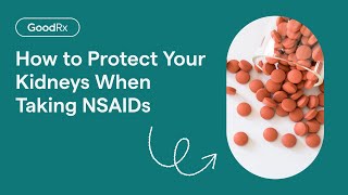 NSAIDs and Your Kidneys Understanding the Risk and How to Minimize It  GoodRx [upl. by Conlon]