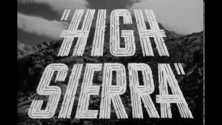 High Sierra  Original Theatrical Trailer [upl. by Nivlak]