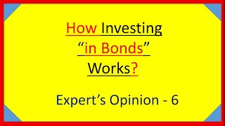 How Investing in Bonds Works  Experts Opinion  6 [upl. by Aloeda]