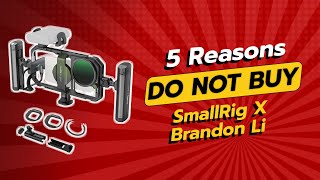 DONT BUY SmallRig x Brandon Li Before Watching THIS 😱 5 Reasons [upl. by Ttergram]