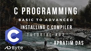 Installing C Compiler on Android Windows Linux in Bengali  Tutorial 02  AD Byte  Apratim Das [upl. by Labors]