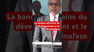 La banque africaine du développement et le burkinafasoviewsviralvideosubscribersgrow [upl. by Gonnella]