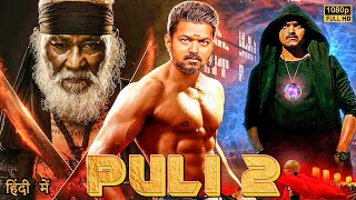 PULI 2 Thalapathy Vijay 2024 New Blockbuster South Action Hindi Movie in 4k Lasted South Movie [upl. by Ahsitam]