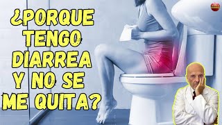 🚽 ¿PORQUE TENGO DIARREA Y NO SE ME QUITA 🚽 ¿QUE DEBO HACER [upl. by Ethbinium]