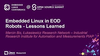 Embedded Linux in EOD Robots  Lessons Learned  Marcin Bis Łukasiewicz Research Network – Indus [upl. by Acirahs]