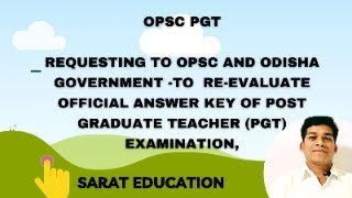 OPSC PGT ANSWER KEY REEVALUATION OF ALL ANSWER KEYS [upl. by Wahkuna]