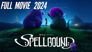 Spellbound 2024 Full Movie  New Hollywood Disneys Animated Movie  Reviews amp Facts [upl. by Draneb]