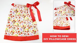 How to Sew DIY Pillowcase Dress with Free Pattern [upl. by Edveh649]