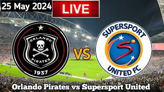 Orlando Pirates Vs Supersport United Live Match Today [upl. by Marasco]