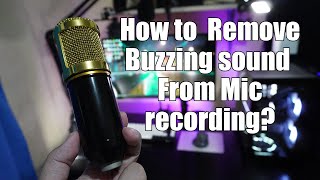 How to remove buzzing sound from mic Quick fix step by step tutorial [upl. by Pederson]