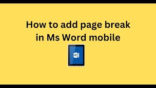 How to add page break in Ms Word mobile [upl. by Spratt]