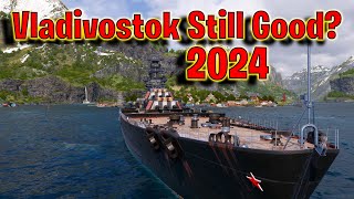 Is Vladivostok Still Good in 2024 World of Warships Legends [upl. by Elleret]