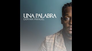 Deryan Manuel  Una Palabra Video Oficial [upl. by Siobhan203]